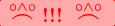 \rule[-0.5ex]{0.01pt}{0.01pt}\rule[2.5ex]{0.01pt}{0.01pt}\,\boldsymbol{\overset{\scriptstyle\circ\wedge\circ}{\frown}\ !!!\ \overset{\scriptstyle\circ\wedge\circ}{\frown}}\ \rule[-0.5ex]{0.01pt}{0.01pt}\rule[2.5ex]{0.01pt}{0.01pt}