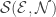 \mathcal{S}(\mathcal{E},\mathcal{N})