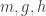 {m, g, h}