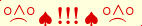 \scriptstyle\rule[2.25ex]{0.01pt}{0.01pt}\,\boldsymbol{\overset{\scriptstyle\circ\wedge\circ}{\frown}\,\spadesuit\,{\displaystyle\text{\bfseries!!!}}\,\spadesuit\,\overset{\scriptstyle\circ\wedge\circ}{\frown}}\ \rule[-0.25ex]{0.01pt}{0.01pt}