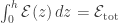 \int_0^h \mathcal{E}(z)\,dz = \mathcal{E}_{\text{tot}}
