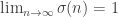 \lim_{n\to\infty} \sigma(n) = 1