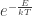 e^{-\frac{E}{kT}}