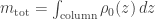 m_{\text{tot}} = \int_\text{column} \rho_0(z)\,dz