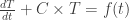 \frac{dT}{dt}  + C \times T = f(t)