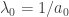 \lambda_0 = 1/a_0