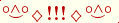 \scriptstyle\rule[2.25ex]{0.01pt}{0.01pt}\,\boldsymbol{\overset{\scriptstyle\circ\wedge\circ}{\smile}\,\diamondsuit\,{\displaystyle\text{\bfseries!!!}}\,\diamondsuit\,\overset{\scriptstyle\circ\wedge\circ}{\smile}}\ \rule[-0.25ex]{0.01pt}{0.01pt}