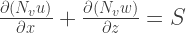 \frac{\partial (N_v u)}{\partial x} + \frac{\partial (N_v w)}{\partial z} = S