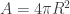 A=4\pi R^2